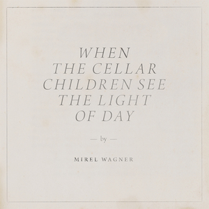 mirelwagner whenthecellar