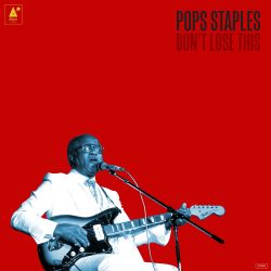 Pop Staples Dont Lose This